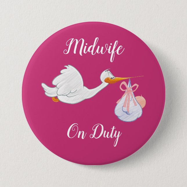Midwife On Duty Colossal, 3 Inch Round Button (Front)