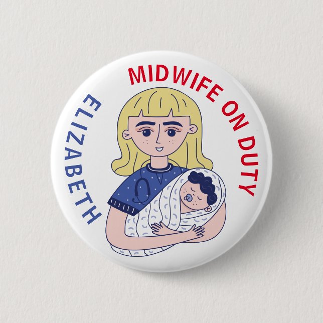 Midwife on Duty Custom Name Button (Front)