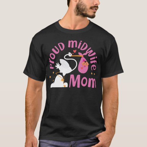 Midwife Proud Midwife Mom Mom T_Shirt