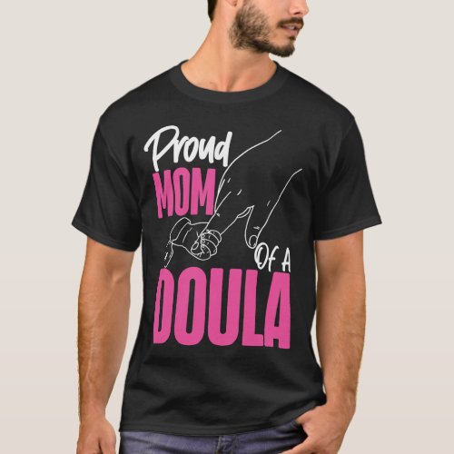 Midwife Proud Mom Of A Doula Mom T_Shirt