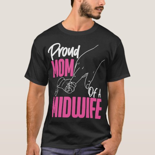 Midwife Proud Mom Of A Midwife Mom T_Shirt