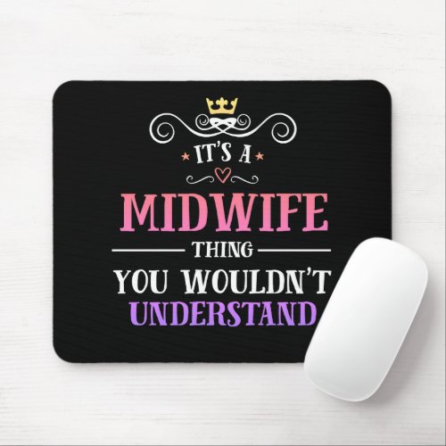 Midwife thing you wouldnt understand novelty mouse pad