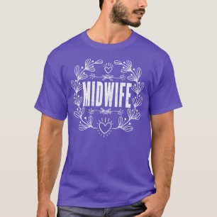 Midwifery Doula Baby Catcher Women Midwife T-Shirt
