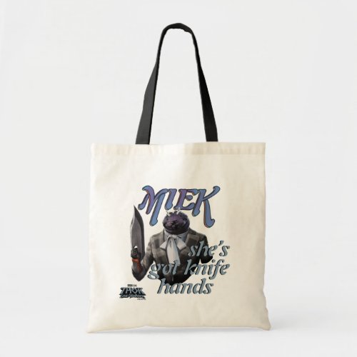 Miek _ Shes Got Knife Hands Tote Bag