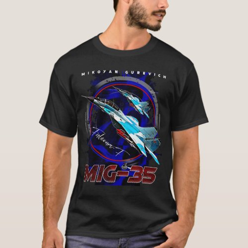 MIG35 Fulcrum_F Multirole Fighterjet T_Shirt