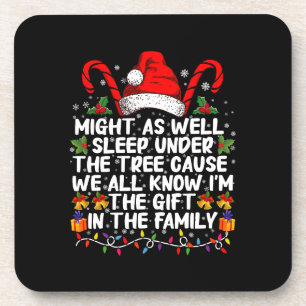 Might As Well Sleep Under The Tree Christmas Gift Beverage Coaster
