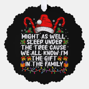 Might As Well Sleep Under The Tree Christmas Gift Ornament Card