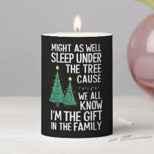 Might As Well Sleep Under The Tree Christmas Gift Pillar Candle