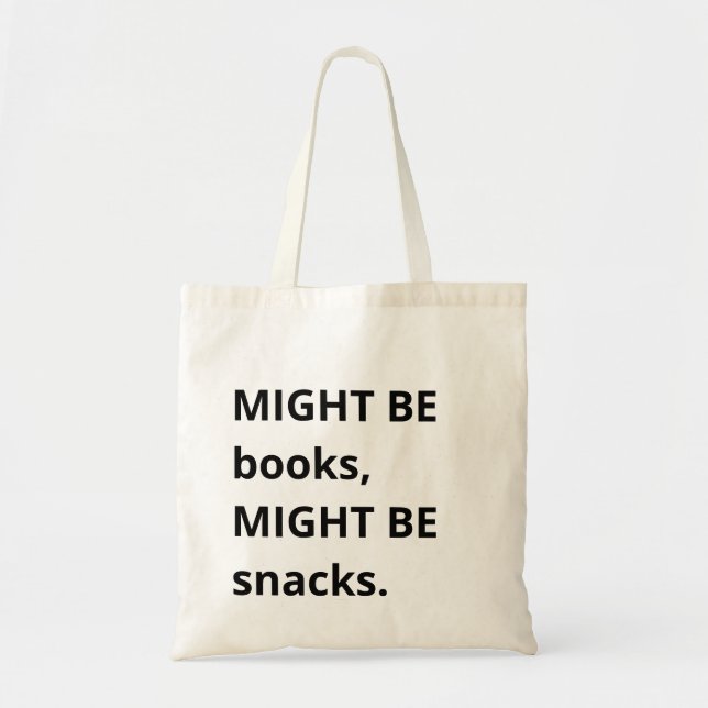 Might Be Books, Might Be Snacks Tote Bag, Snack Lo (Front)