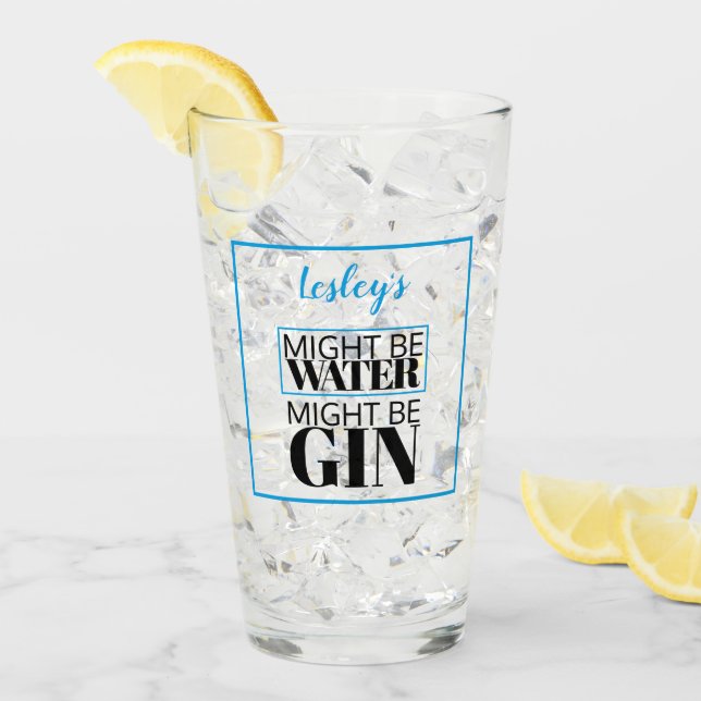 Might be water.  Might be gin.  Blue. Personalized Glass (Front Ice)