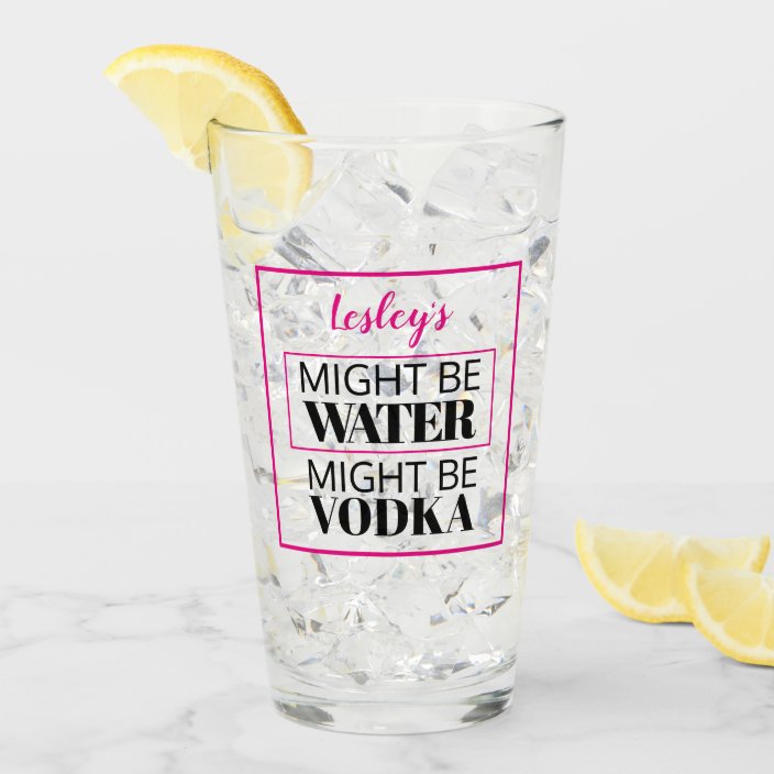 Might be water. Might be vodka. Pink. Personalized Glass | Zazzle.com