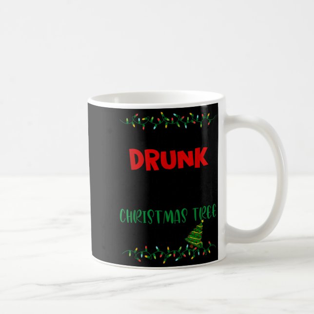 Might Get Drunk And Put Up My Christmas Tree Later Coffee Mug (Right)