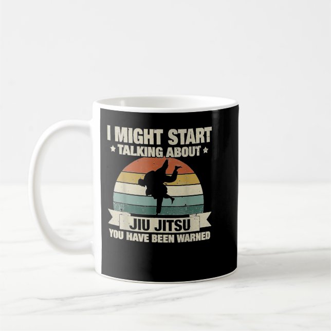 Might Start Talking Jiu Jitsu MMA Sports Coffee Mug (Left)