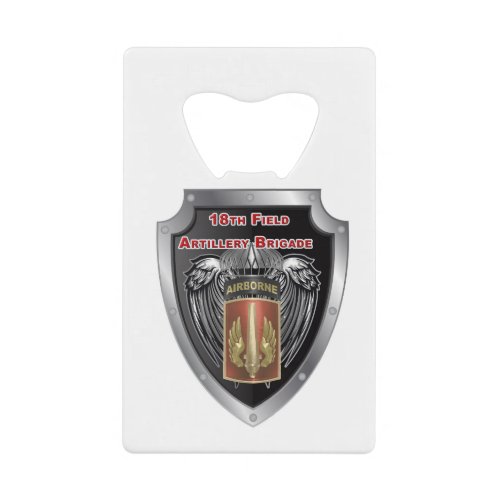 Mighty 18th Field Artillery Brigade Airborne Credit Card Bottle Opener