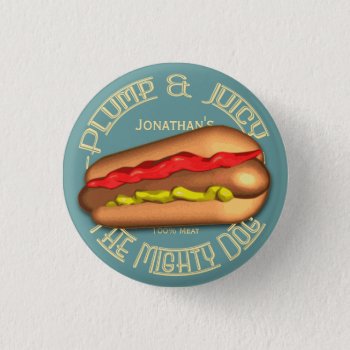 Mighty Dog Hotdog Personalized Button by Specialeetees at Zazzle