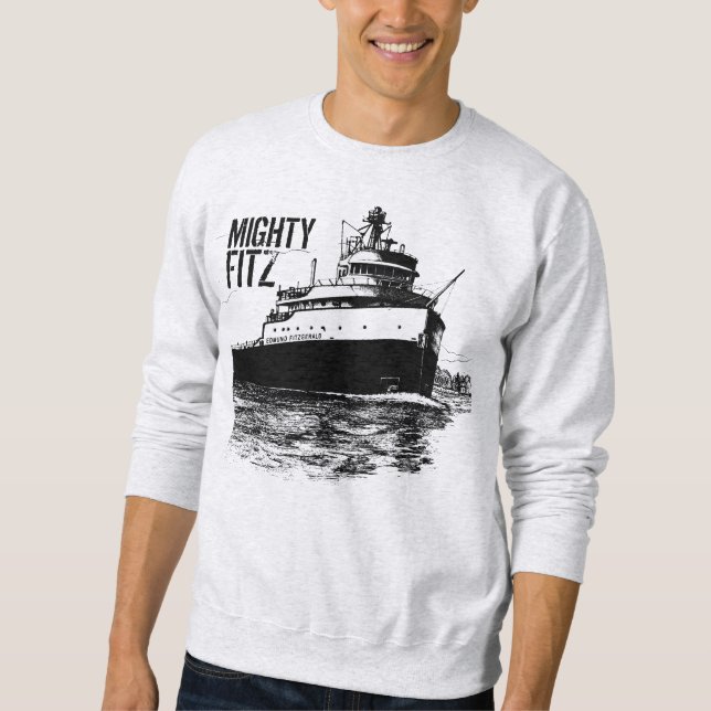 "MIGHTY FITZ" ~ Edmund Fitzgerald Sweatshirt (Front)