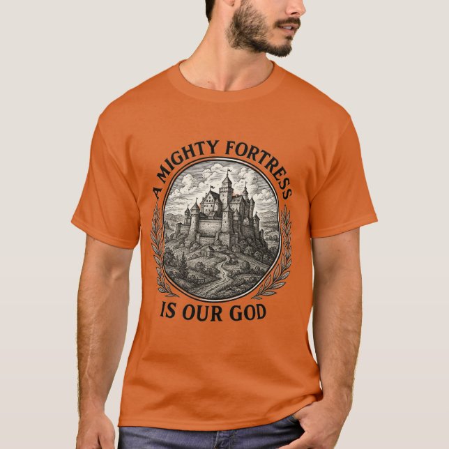 Mighty Fortress T-Shirt (Front)