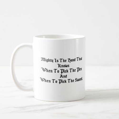 Mighty is the hand  coffee mug