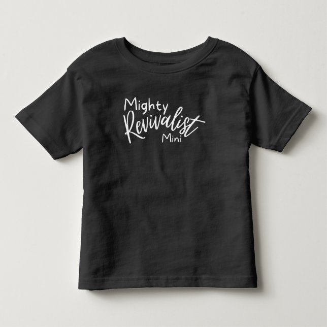 Mighty Mini Revivalist Kids T Toddler T-shirt (Front)
