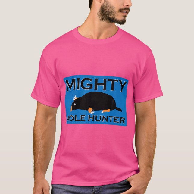 Mighty Mole Hunter Rodent Funny T-Shirt (Front)