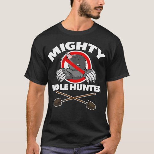 Mighty Mole Hunter  T_Shirt