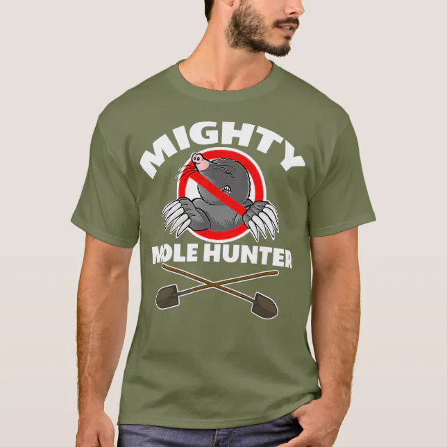 Mighty Mole Hunter Shirt