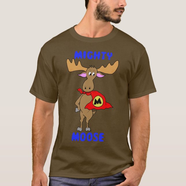 Mighty Moose T-Shirt (Front)