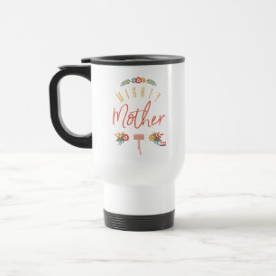 Mighty Mother Travel Mug