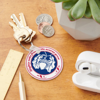 Mighty oaks from little acorns grow keychain