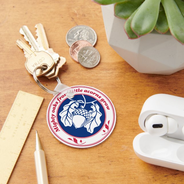 Mighty oaks from little acorns grow keychain (Desk)
