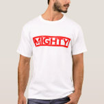 Mighty Stamp T-Shirt
