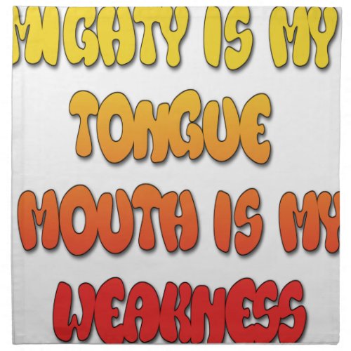 Mighty Tongue Weak Mouth pic Cloth Napkin