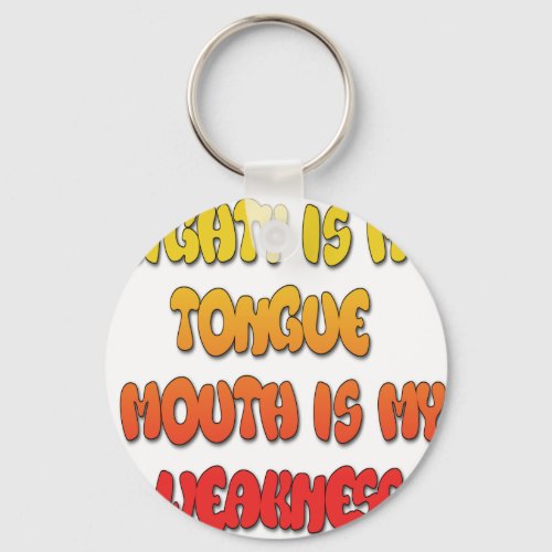 Mighty Tongue Weak Mouth pic Keychain