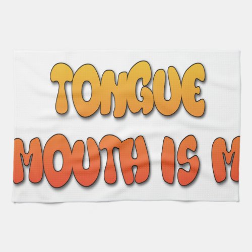 Mighty Tongue Weak Mouth pic Towel