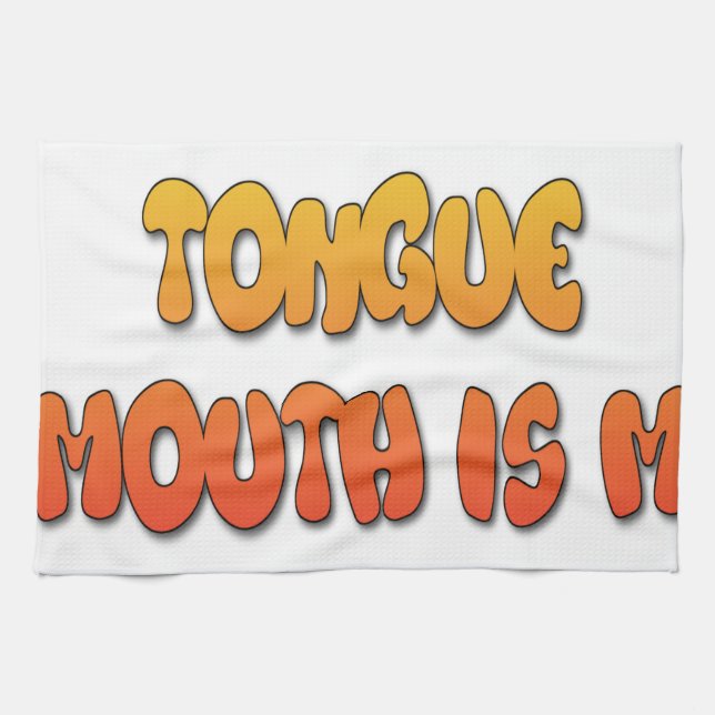 Mighty Tongue Weak Mouth pic Towel (Horizontal)