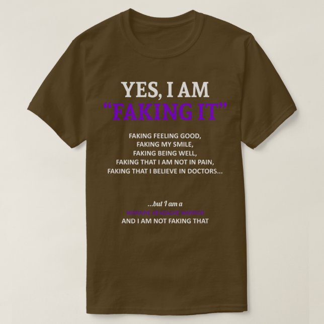 Migraine Headache Awareness I Am Faking It In This T-Shirt (Design Front)