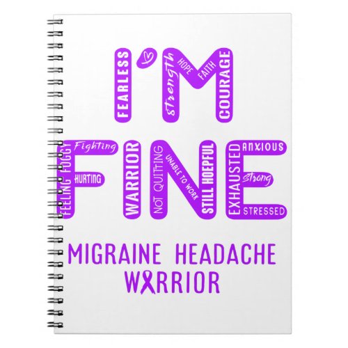 Migraine Headache Warrior _ I AM FINE Notebook