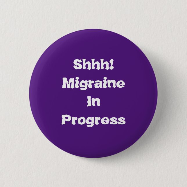 Migraine in Progress Button (Front)