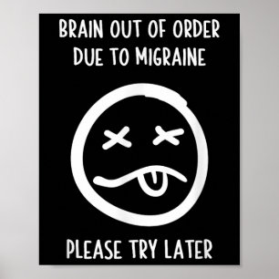 Migraine Relief Humor T Shirt - Migraine Awareness Poster