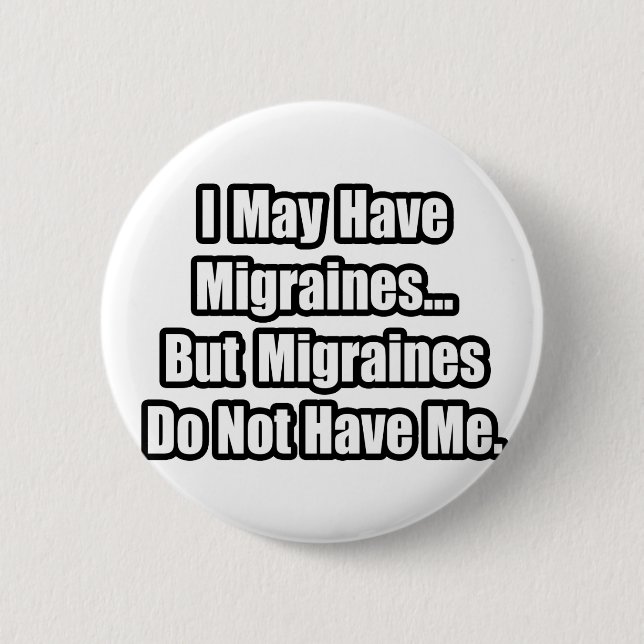 Migraines Quote Button (Front)
