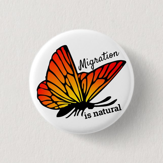 Migration is Natural small round button (Front)