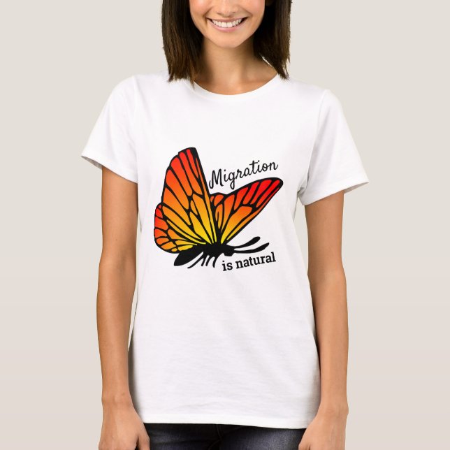 Migration is Natural T-Shirt (Front)