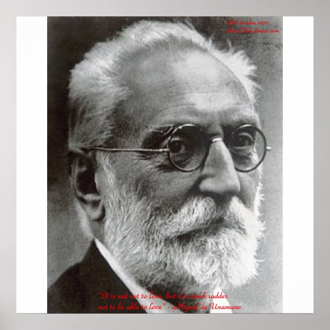 Miguel de Unamuno Able To Love Quote Posters (Front)