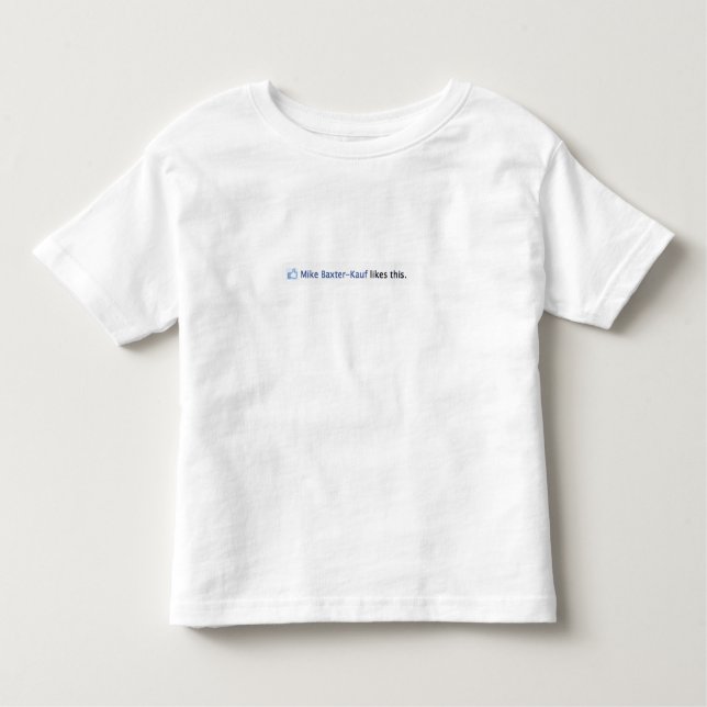 Mike Baxter Kauf Likes This Toddler T-shirt (Front)
