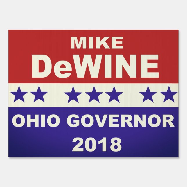 Mike DeWine Governor Ohio 2018 Yard Sign (Front)