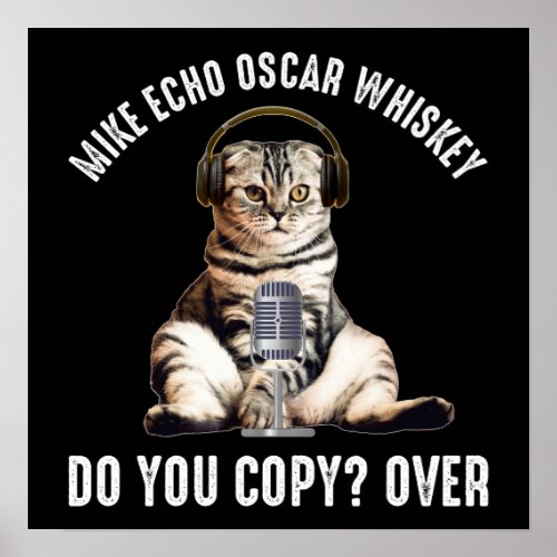 Mike Echo Oscar Whiskey Ham Radio Cat Poster
