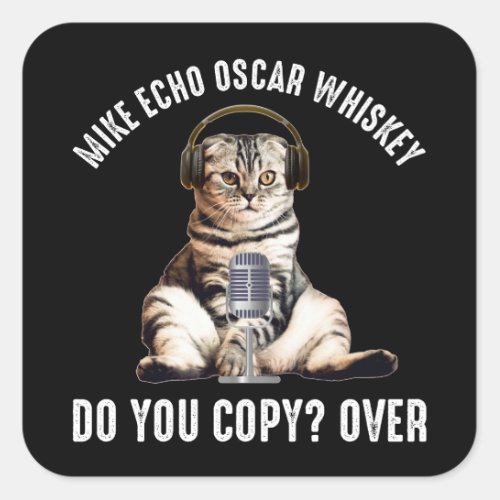Mike Echo Oscar Whiskey Ham Radio Cat Square Sticker