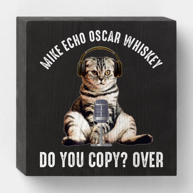 Mike Echo Oscar Whiskey Ham Radio Cat Wooden Box Sign (Front Horizontal)
