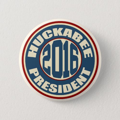 Mike Huckabee for President in 2016 Pinback Button