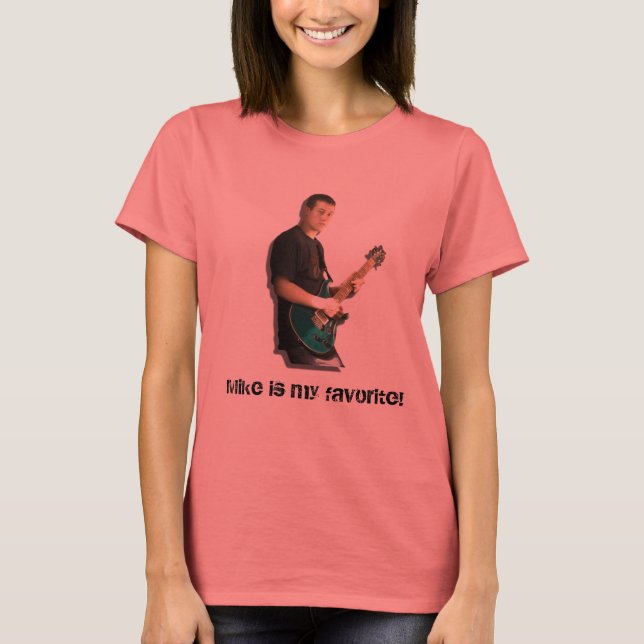 Mike is my favorite! T-Shirt (Front)